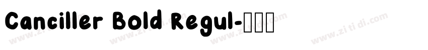 Canciller Bold Regul字体转换